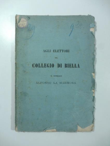 Agli elettori del Collegio di Biella - Alfonso La Marmora - copertina