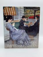 Les annees impressionnistes 1870-1889