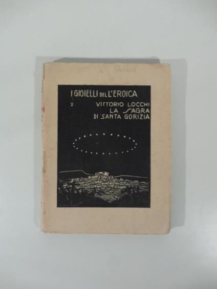 La Sagra di Santa Gorizia, i gioielli dell'eroica 2 - Vittorio Locchi - copertina