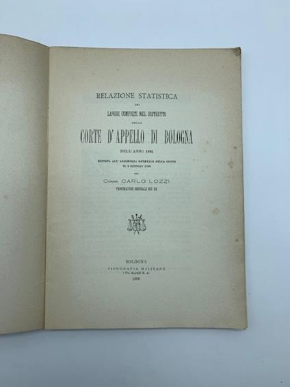 Relazione statistica dei lavori compiuti nel Distretto della Corte d'appello di Bologna nell'anno 1895 - Carlo Lozzi - copertina