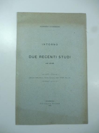 Intorno a due recenti studi sul 1848 - Alberto Lumbroso - copertina