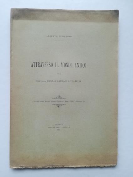 Attraverso il mondo antico della Contesssa Ersilia Caetani Lovatelli - Alberto Lumbroso - copertina