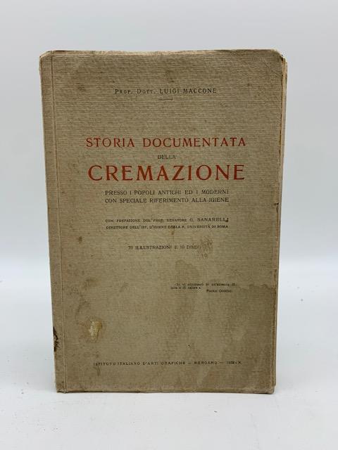 Storia documentata della cremazione presso i popoli antichi ed i moderni con speciale riferimento alla igiene - Luigi Maccone - copertina