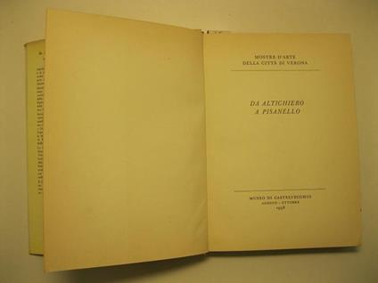 Da Altichiero a Pisanello. Catalogo a cura di Licisco Magagnato - Presentazione di Giuseppe Fiocco - Licisco Magagnato - copertina