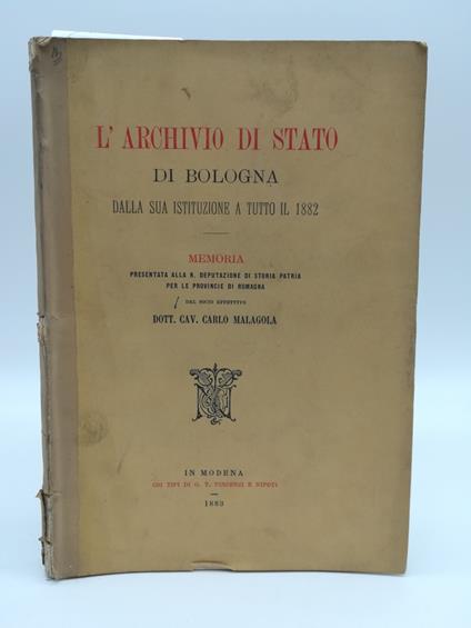 L' Archivio di Stato di Bologna dalla sua istituzione a tutto il 1882 - Carlo Malagola - copertina