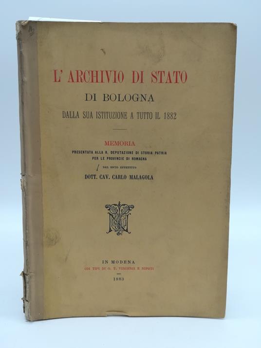 L' Archivio di Stato di Bologna dalla sua istituzione a tutto il 1882 - Carlo Malagola - copertina