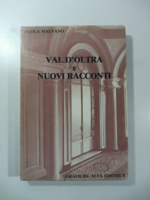 Val d'Oltra e nuovi racconti - Paola Malvano - copertina