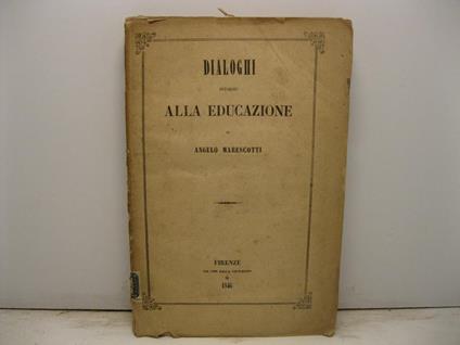 Dialoghi intorno alla educazione - Angelo Marescotti - copertina