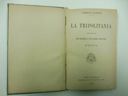 La Tripolitania nei rapporti coll'economia e colla difesa marittima d'Italia - Gimmelli Martino - copertina