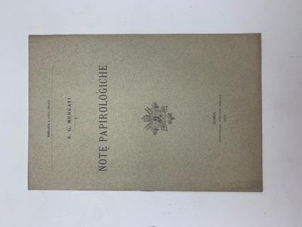 Note papirologiche. Intorno al Pap. Oxyrh. 1603 e all'Omelia dello Pseudo Grisostomo In decollationem S. Ioannis Baptistae et in Herodiadem - S. G. Mercati - copertina