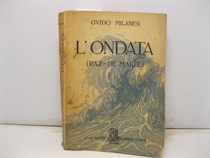 L' ondata (Raz - de mare'e) Con illustrazioni di Arturo Petrini - Guido Milanesi - copertina