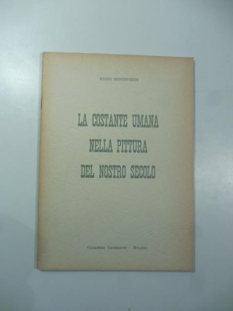 La costante umana nella pittura del nostro secolo - Mario Monteverdi - copertina