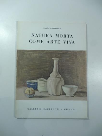 Natura morta come arte viva - Mario Monteverdi - copertina
