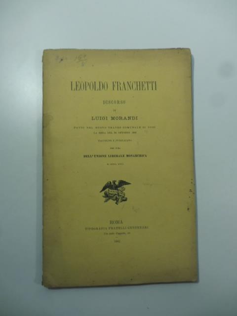Leopoldo Franchetti. Discorso di Luigi Morandi fatto nel nuovo teatro comunale di Todi la sera del 24 ottobre 1882 - Luigi Morandi - copertina