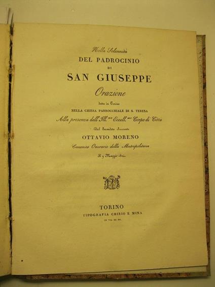 Nella Solennita' del padrocinio di San Giuseppe. Orazione detta in Torino, nella Chiesa parrocchiale di S. Teresa, alla presenza dell'Ill.mo Eccell.mo Corpo di Citta', dal Sacerdote avvocato Ottavio Moreno, Canonico Onorario della Metropolitana. Il 9 - Ottavio Moreno - copertina