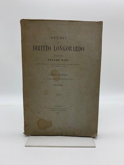 Studii di diritto longobardo... Studio secondo. Il processo longobardo. Parte prima - Cesare Nani - copertina