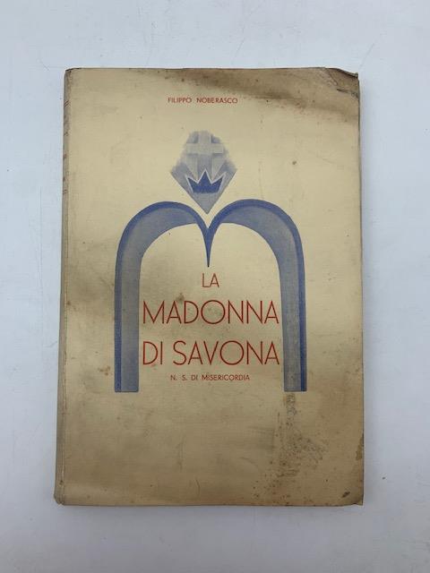 La Madonna di Savona N. S. di Misericordia - Filippo Noberasco - copertina