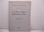 Accademia Virgiliana di Mantova. La politica religiosa dell'Imperatore Zenone. Estratto dagli Atti e Memorie, nuova serie