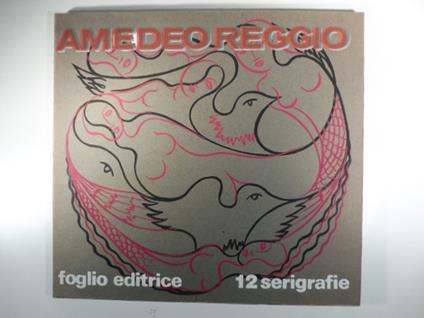 Amedeo Reggio. 12 serigrafie - Viardo Palma - copertina
