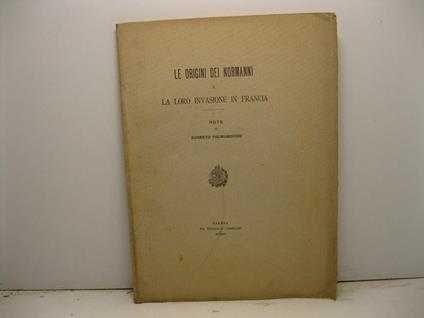 Le origini dei Normanni e la loro invasione in Francia - Roberto Palmarocchi - copertina