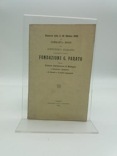 Discorso letto il 26 ottobre 1902 in Sommariva Bosco nella solenne distribuzione di medaglie a cerealicultori e bachicultori.. - Antonino Parato - copertina