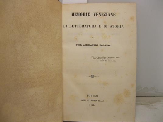 Memorie veneziane di letteratura e di storia - Pier Alessandro Paravia - copertina