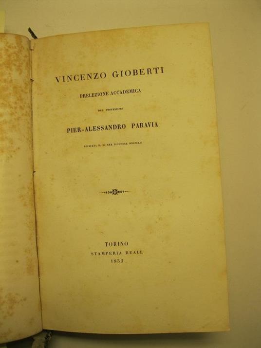 Vincenzo Gioberti. Prelezione accademica recitata il di' XXX Dicembre MDCCCLII - Pier Alessandro Paravia - copertina