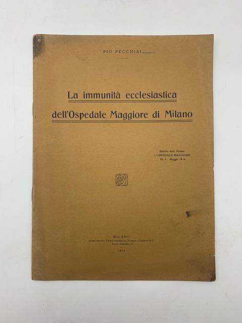 La immunita' ecclesiastica dell'Ospedale Maggiore di Milano - Pio Pecchiai - copertina