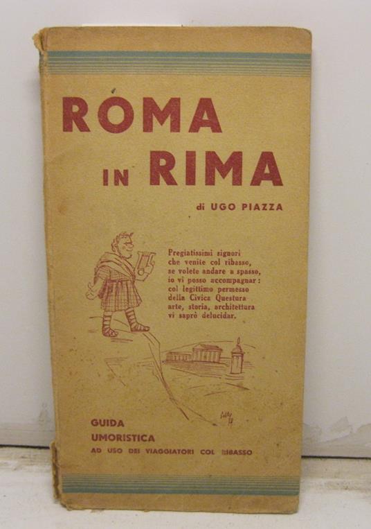 Roma in rima. Guida umoristica ad uso dei viaggiatori col ribasso - Ugo Piazza - copertina