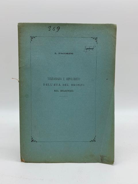 Terramara e sepolcreto dell'eta' del bronzo nel Bolognese - L. Pigorini - copertina