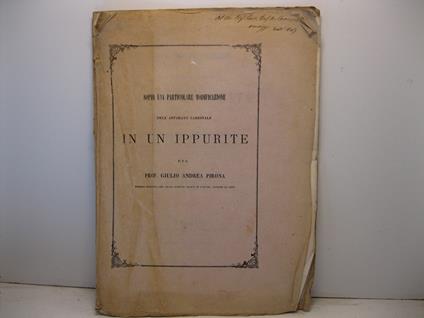 Sopra una particolare modificazione dell'apparato cardinale in un ippurite del Prof. Giulio Andrea Pirona membro effettivo del Reale Istituto veneto di Scienze, Lettere ed Arti - Giulio Andrea Pirona - copertina