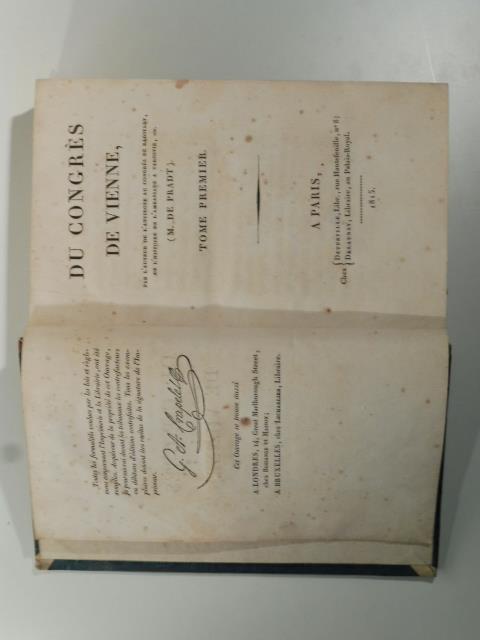 Du congres de Vienne par l'auteur de l'antidote au congres de Radstadt de l'histoire de l'ambassade a' Varsovie. (M. De Pradt). Tome premier (- second) - Dominique Dufour de Pradt - copertina