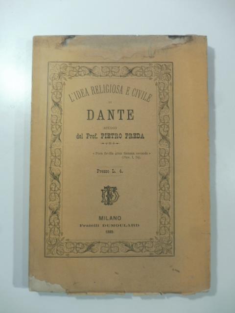 L' idea religiosa e civile di Dante. Studio - Pietro Preda - copertina