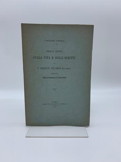 Brevi cenni sulla vita e sugli scritti del P. Giuseppe Colombo Barnabita - Vincenzo Promis - copertina