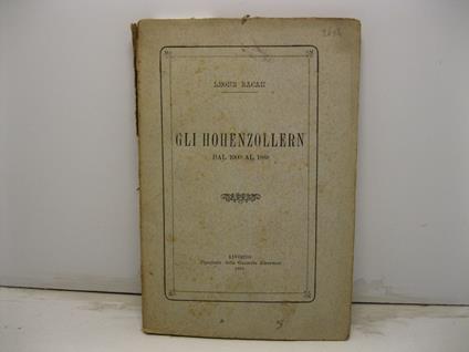 Gli Hohenzollern dal 1000 al 1888 - Leone Racah - copertina