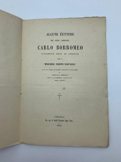 Alcune lettere del santo Cardinale Carlo Borromeo nuovamente edite ed annotate - Filippo Raffaelli - copertina