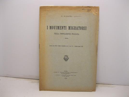 I movimenti migratorii nella popolazione italiana. Estratto dalla rivista italiana di sociologia, anno X, fasc. V-VI, settembre-dicembre 1906 - E. Raseri - copertina