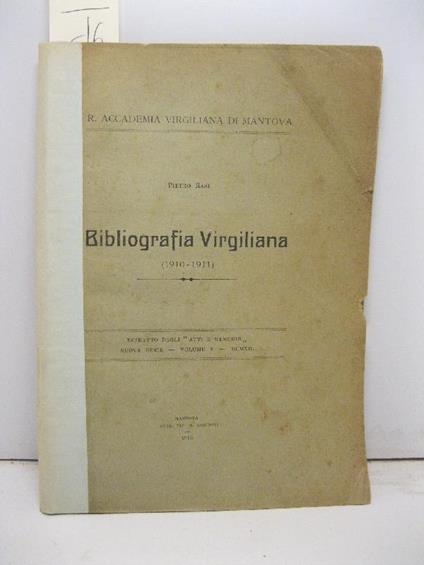 Bibliografia virgiliana (1910-1911). Estratto dagli Atti e Memorie, nuova serie, volume V, MCMXII - Pietro Rasi - copertina