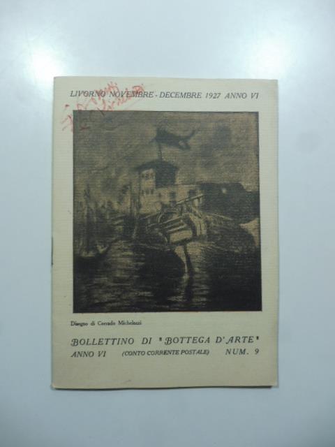 Bollettino di Bottega d'Arte, Livorno, num. 9, novembre-dicembre 1927. Gino Romiti, Corrado Michelozzi - Gastone Razzaguta - copertina