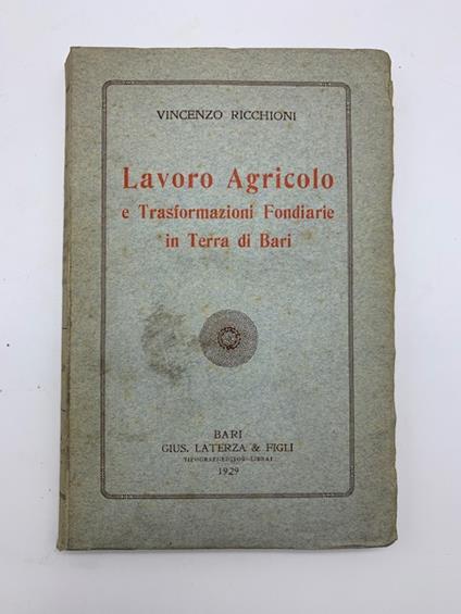 Lavoro agricolo e trasformazioni fondiarie in Terra di Bari - Vincenzo Ricchioni - copertina