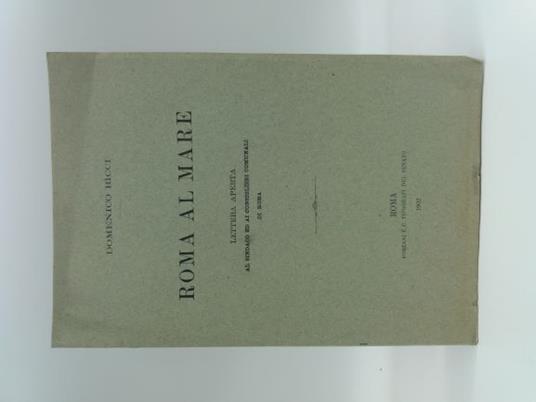 Roma al mare. Lettera aperta al sindaco ed ai consiglieri comunali di Roma - Domenico Ricci - copertina