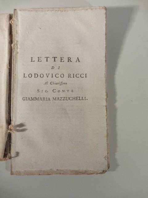 Lettera al chiarissimo sig. conte Giammaria Mazzuchelli - Lodovico Ricci - copertina