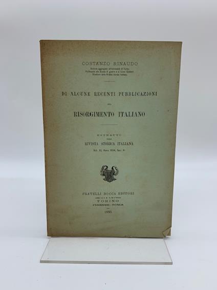 Di alcune recenti pubblicazioni sul Risorgimento italiano - Costanzo Rinaudo - copertina