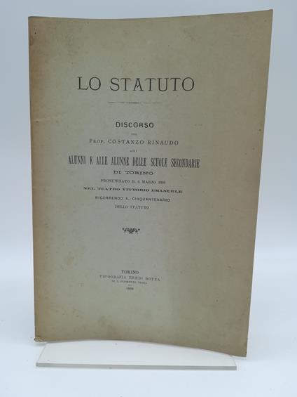 Lo Statuto. Discorso agli alunni e alle alunne delle Scuole secondarie di Torino pronunciato il 6 marzo 1898 - Costanzo Rinaudo - copertina