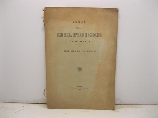 Conferenze arboree. (Annali della Regia Scuola Superiore di Agricoltura in Portici. Serie Seconda - Vol. II - Fasc. III) - Luigi Savastano - copertina