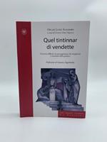 Quel tintinnar di vendette. Giustizia difficile tra protagonismo dei magistrati e ritorsioni della politica