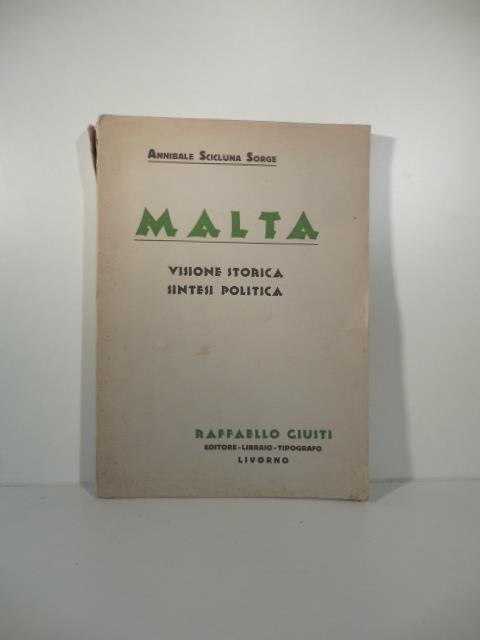 Malta. Visione storica sintesi politica - Annibale Scicluna Sorge - copertina