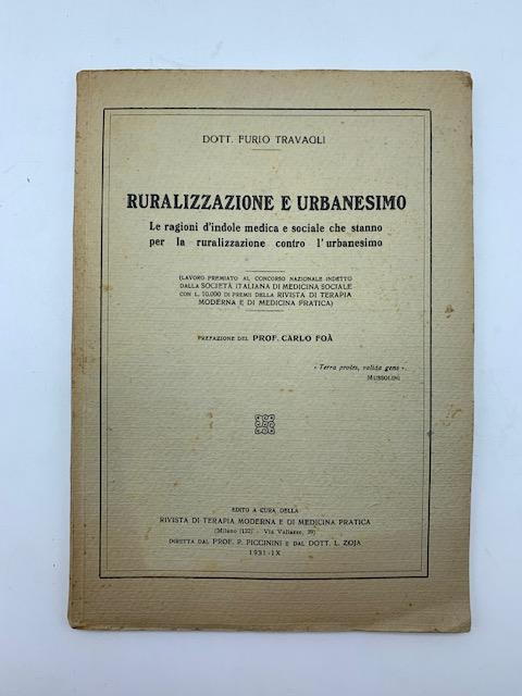 Ruralizzazione e urbanesimo. Le ragioni d'indole medica e sociale che stanno per la ruralizzazione contro l'urbanesimo - Furio Travagli - copertina