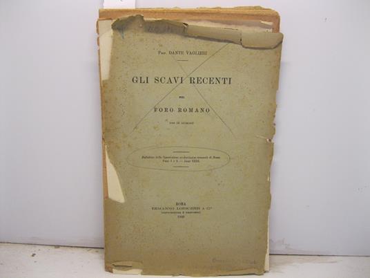 Gli scavi recenti nel Foro Romano (con 121 incisioni). Bullettino della Commissione archeologica comunale di Roma, fasc. 1 e 2, anno XXXI - Dante Vaglieri - copertina