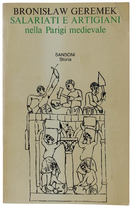 Salariati E Artigiani Nella Parigi Medievale (Secoli Xiii-Xv) - Bronislaw Geremek - copertina